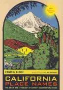 California Place Names, 40th Anniversary Edition: Pochodzenie i etymologia aktualnych nazw geograficznych - California Place Names, 40th Anniversary Edition: The Origin and Etymology of Current Geographical Names