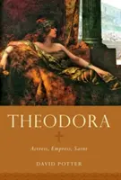 Teodora: Aktorka, cesarzowa, święta - Theodora: Actress, Empress, Saint