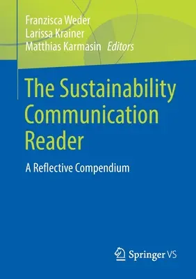 The Sustainability Communication Reader: Kompendium refleksji - The Sustainability Communication Reader: A Reflective Compendium