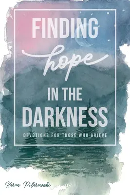 Odnaleźć nadzieję w ciemności - Finding Hope in the Darkness