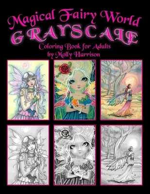 Magical Fairy World Grayscale Coloring Book autorstwa Molly Harrison: Wróżki, syreny, jednorożec i nie tylko! - Magical Fairy World Grayscale Coloring Book by Molly Harrison: Fairies, Mermaids, a Unicorn and More!