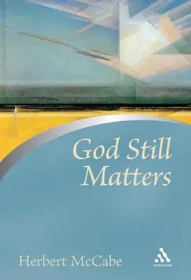 Bóg wciąż ma znaczenie - God Still Matters