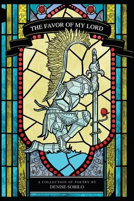 Łaska mojego Pana: Zbiór wierszy - The Favor of My Lord: A Collection of Poems