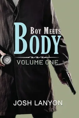 Boy Meets Body: Tom 1 - Boy Meets Body: Volume 1