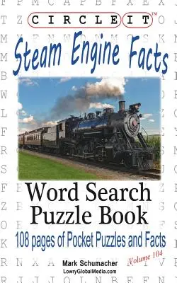 Okrąg, silnik parowy / lokomotywa - fakty, wyszukiwanie słów, książka z łamigłówkami - Circle It, Steam Engine / Locomotive Facts, Word Search, Puzzle Book