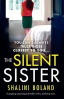 Milcząca siostra: Trzymający w napięciu thriller psychologiczny z zaskakującym zwrotem akcji - The Silent Sister: A gripping psychological thriller with a nailbiting twist