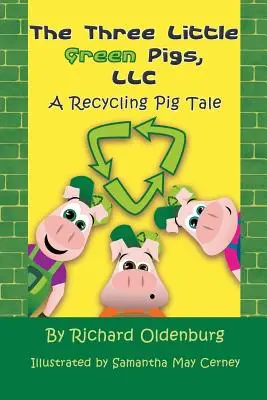 The Three Little Green Pigs, LLC: Recyklingowa opowieść o świnkach - The Three Little Green Pigs, LLC: A Recycling Pig Tale