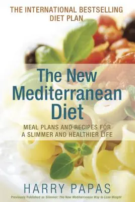 Nowa dieta śródziemnomorska: Plany posiłków i przepisy na szczuplejsze i zdrowsze życie - The New Mediterranean Diet: Meal Plans and Recipes for a Slimmer and Healthier Life