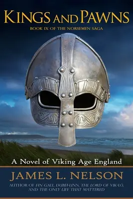 Królowie i pionki: Powieść o Anglii epoki wikingów - Kings and Pawns: A Novel of Viking Age England