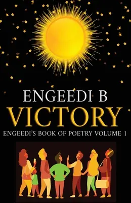 Księga poezji i afirmacji Victory Engeedi, tom 1 - Victory Engeedi's Book of Poetry and Affirmations Volume 1