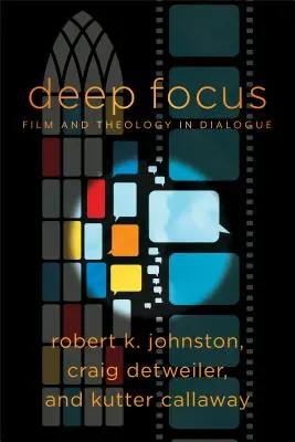 Głębokie skupienie: Film i teologia w dialogu - Deep Focus: Film and Theology in Dialogue