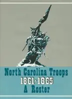 Oddziały Karoliny Północnej, 1861-1865: Spis, tom 20: Generałowie, oficerowie sztabowi i milicja - North Carolina Troops, 1861-1865: A Roster, Volume 20: Generals, Staff Officers, and Militia