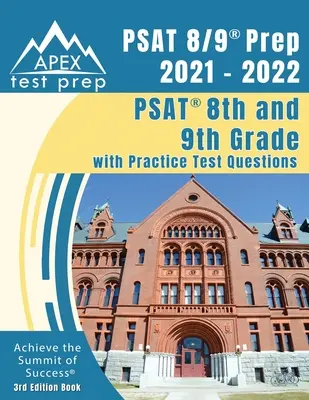 PSAT 8/9 Prep 2021-2022: PSAT 8. i 9. klasa z praktycznymi pytaniami testowymi [3rd Edition Book] - PSAT 8/9 Prep 2021 - 2022: PSAT 8th and 9th Grade with Practice Test Questions [3rd Edition Book]