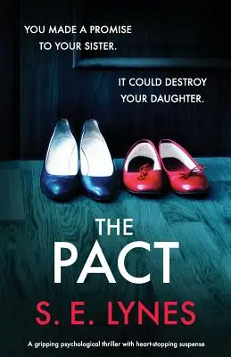 Pakt: Trzymający w napięciu thriller psychologiczny z chwytającym za serce napięciem - The Pact: A gripping psychological thriller with heartstopping suspense