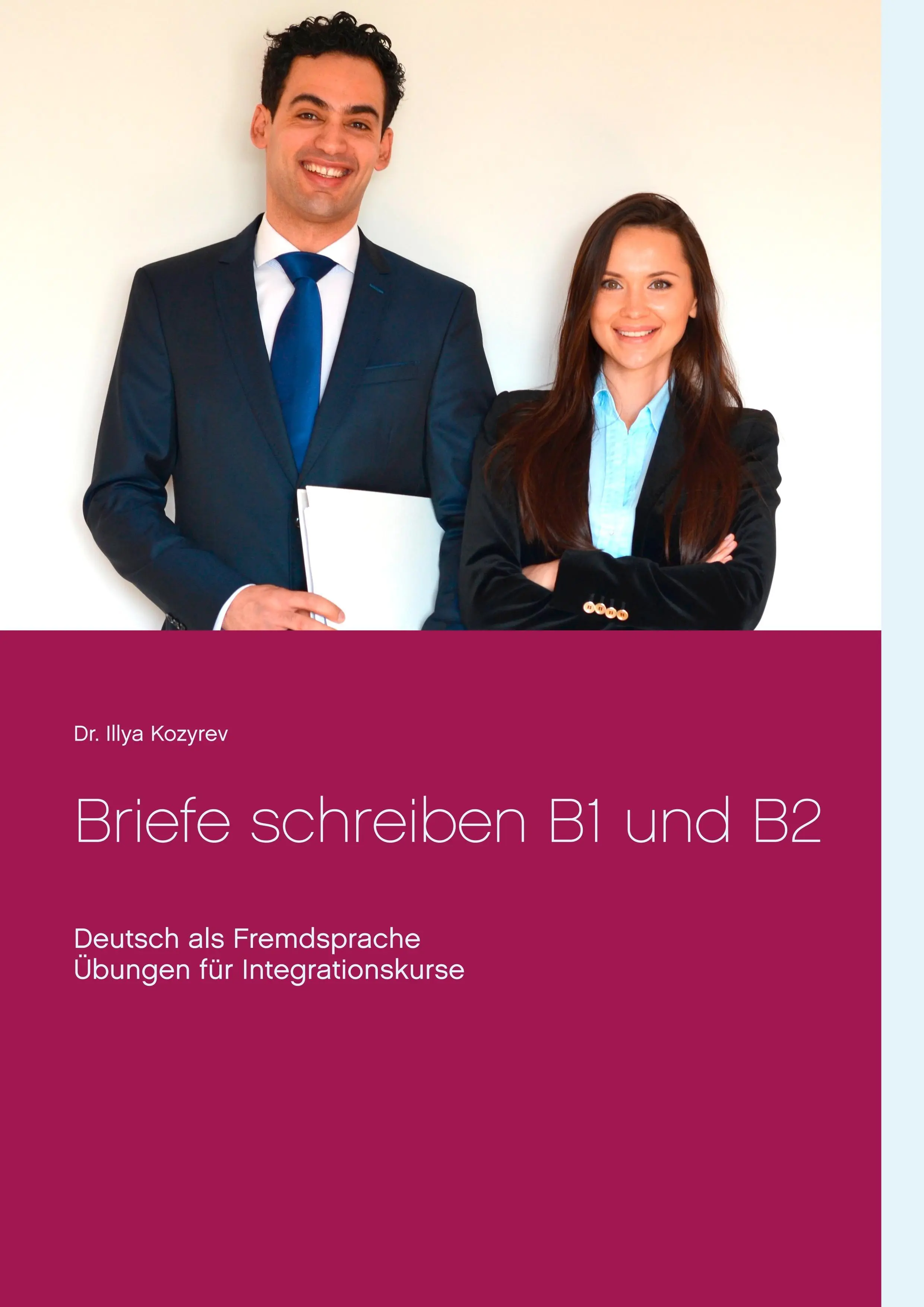 Pisanie listów B1 i B2: Niemiecki jako język obcy, ćwiczenia na kursy integracyjne - Briefe schreiben B1 und B2: Deutsch als Fremdsprache, bungen fr Integrationskurse