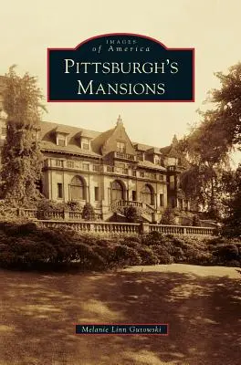 Posiadłości w Pittsburghu - Pittsburgh's Mansions