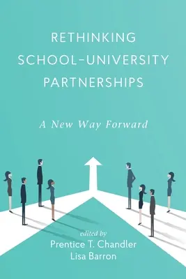 Rethinking School-University Partnerships: Nowa droga naprzód - Rethinking School-University Partnerships: A New Way Forward