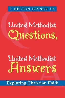 Zjednoczone Pytania Metodystów, Zjednoczone Odpowiedzi Metodystów: Odkrywanie wiary chrześcijańskiej - United Methodist Questions, United Methodist Answers: Exploring Christian Faith