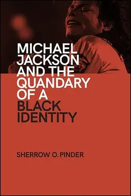 Michael Jackson i dylemat czarnej tożsamości - Michael Jackson and the Quandary of a Black Identity