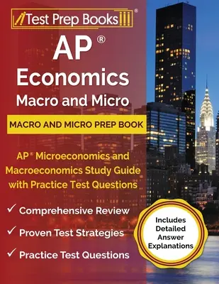 AP Economics Macro and Micro Prep Book: AP Microeconomics and Macroeconomics Study Guide with Practice Test Questions [Zawiera szczegółowe wyjaśnienia odpowiedzi - AP Economics Macro and Micro Prep Book: AP Microeconomics and Macroeconomics Study Guide with Practice Test Questions [Includes Detailed Answer Explan