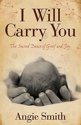 I Will Carry You: Święty taniec smutku i radości - I Will Carry You: The Sacred Dance of Grief and Joy