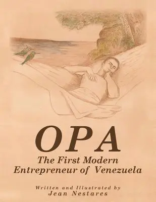 Opa: pierwszy współczesny przedsiębiorca Wenezueli - Opa: The First Modern Entrepreneur of Venezuela