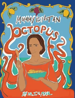 Mama nie jest ośmiornicą - Mommy Is Not an Octopus