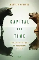 Kapitał i czas: O nową krytykę neoliberalnego rozumu - Capital and Time: For a New Critique of Neoliberal Reason