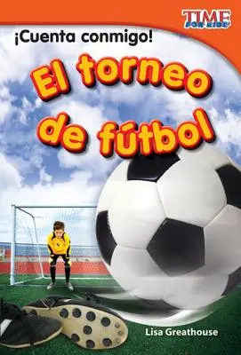 Cuenta Conmigo! El Torneo de Ftbol (Count Me In! Turniej piłki nożnej) (Wersja hiszpańska) - Cuenta Conmigo! El Torneo de Ftbol (Count Me In! Soccer Tournament) (Spanish Version)