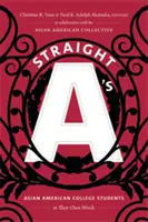 Straight A's: Azjatycko-amerykańscy studenci w ich własnych słowach - Straight A's: Asian American College Students in Their Own Words