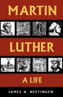 Martin Luther: Życie - Martin Luther: A Life