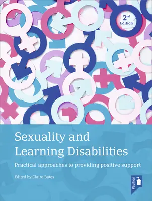 Seksualność i trudności w uczeniu się: Praktyczne podejścia do zapewniania pozytywnego wsparcia - Sexuality and Learning Disabilities: Practical Approaches to Providing Positive Support