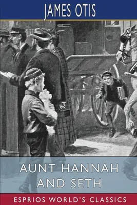 Ciotka Hannah i Seth (Esprios Classics) - Aunt Hannah and Seth (Esprios Classics)