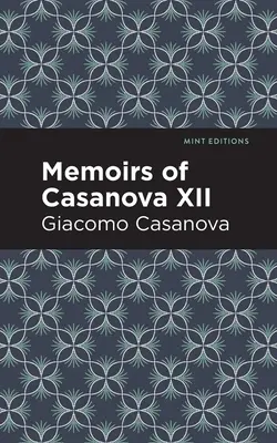 Pamiętniki Casanovy tom XII - Memoirs of Casanova Volume XII