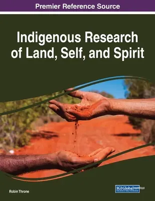 Rdzenne badania ziemi, jaźni i ducha - Indigenous Research of Land, Self, and Spirit