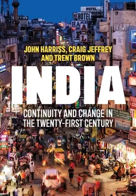 Indie: Ciągłość i zmiana w dwudziestym pierwszym wieku - India: Continuity and Change in the Twenty-First Century