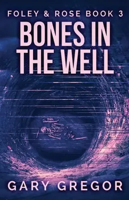 Kości w studni - Bones In The Well