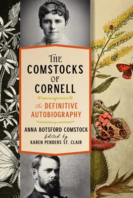 The Comstocks of Cornell - ostateczna autobiografia - The Comstocks of Cornell--The Definitive Autobiography