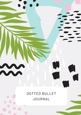 Tropical Design with Bottom Callout - Bullet Journal w kropki: Średni A5 - 5.83X8.27 - Tropical Design with Bottom Callout - Dotted Bullet Journal: Medium A5 - 5.83X8.27