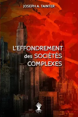 L'effondrement des socits complexes: Nouvelle Edition - L'effondrement des socits complexes: Nouvelle dition