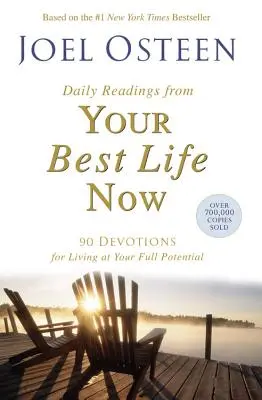 Codzienne lektury z Your Best Life Now: 90 nabożeństw dla życia z pełnym potencjałem - Daily Readings from Your Best Life Now: 90 Devotions for Living at Your Full Potential