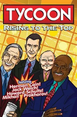 Orbit: Tycoon: Wznieść się na szczyt: Michaił Prochorow, Howard Schultz, Jack Welch i Herman Cain - Orbit: Tycoon: Rise to the Top: Mikhail Prokhorov, Howard Schultz, Jack Welch, and Herman Cain