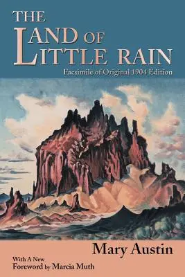 Kraina Małego Deszczu: Faksymile oryginalnego wydania z 1904 r. - The Land of Little Rain: Facsimile of original 1904 edition