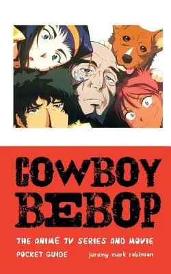 Cowboy Bebop: serial telewizyjny i film anime - Cowboy Bebop: The Anime TV Series and Movie