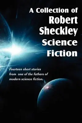 Kolekcja fantastyki naukowej Roberta Sheckleya - A Collection of Robert Sheckley Science Fiction