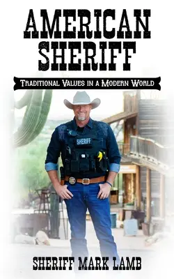 Amerykański szeryf: Tradycyjne wartości we współczesnym świecie - American Sheriff: Traditional Values in a Modern World