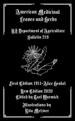 Amerykańskie liście i zioła lecznicze: US Department of Agriculture Bulletin 219 - American Medicinal Leaves and Herbs: US Department of Agriculture Bulletin 219