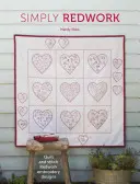 Simply Redwork: Wzory na kołdrę i haft ażurowy - Simply Redwork: Quilt and Stitch Redwork Embroidery Designs