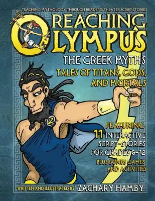 Sięgając Olimpu, Mity greckie: Opowieści o tytanach, bogach i śmiertelnikach - Reaching Olympus, The Greek Myths: Tales of Titans, Gods, and Mortals