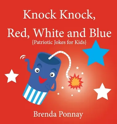 Puk puk, czerwony, biały i niebieski! - Knock Knock, Red, White, and Blue!